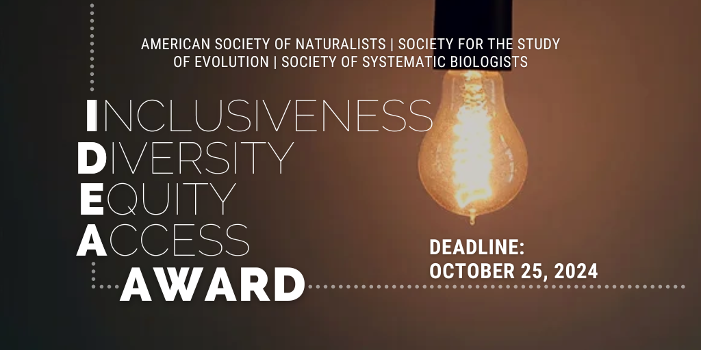 A glowing lightbulb. Text: American Society of Naturalists, Society for the Study of Evolution, Society of Systematic Biologists, Inclusiveness, Diversity, Equity, Access Award - Deadline: October 25, 2024.