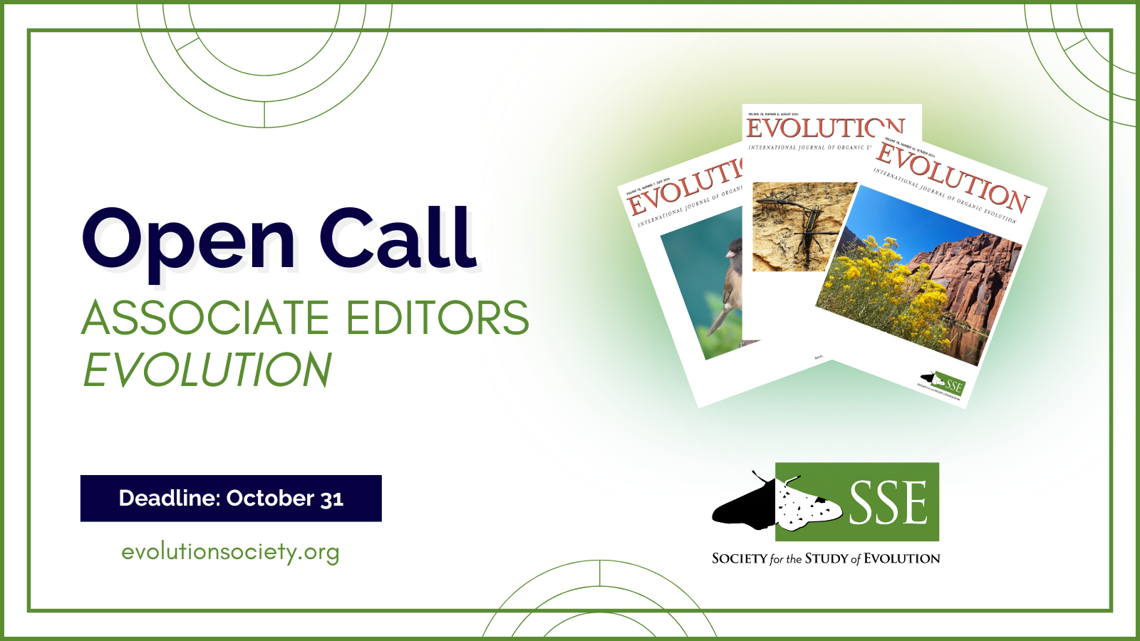 The SSE logo. Three recent Evolution journal covers. Text: Open Call, Associate Editors, deadline October 31, evolutionsociety.org.